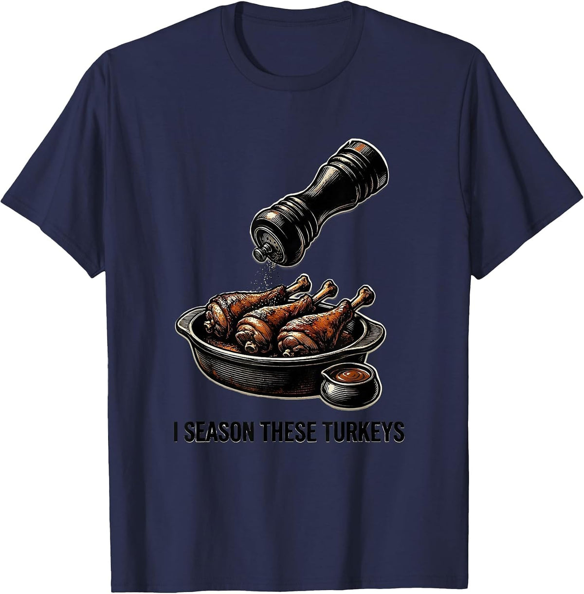 Men's I Season These Turkeys Funny Thanksgiving Turkey Pun T-Shirt - Navy Blue