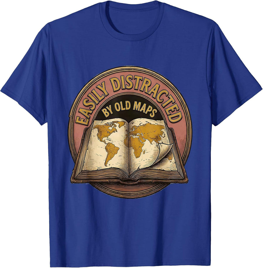 Easily Distracted By Old Maps Funny History Teacher T-Shirt - Royal Blue