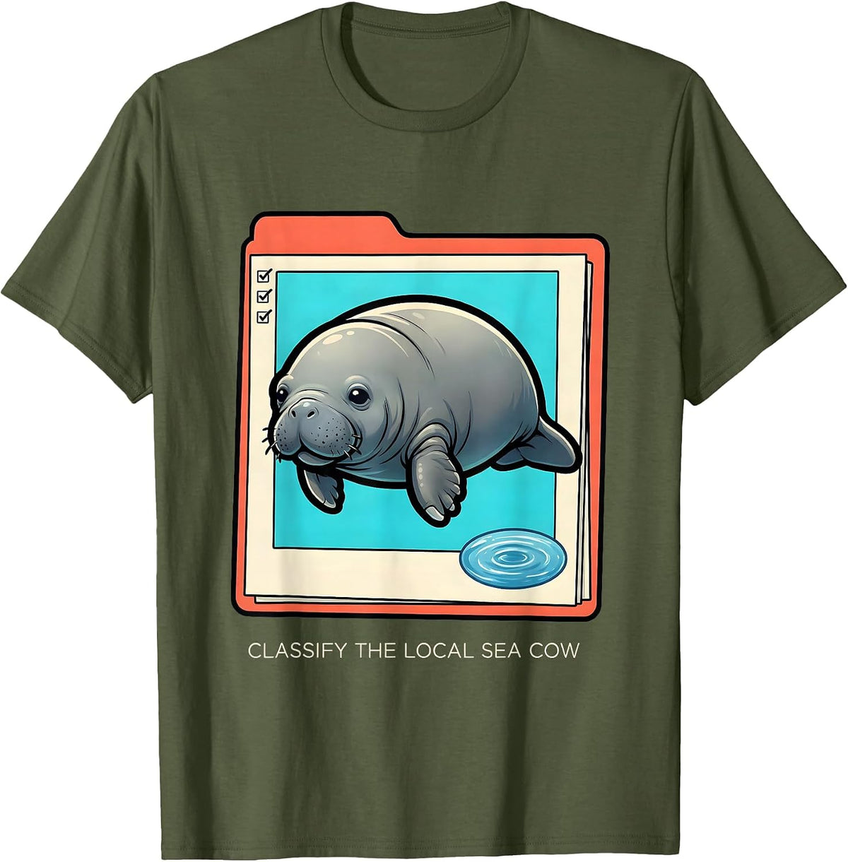 Men's Classify The Local Sea Cow Funny Manatee Lover Wildlife T-Shirt - Olive Green