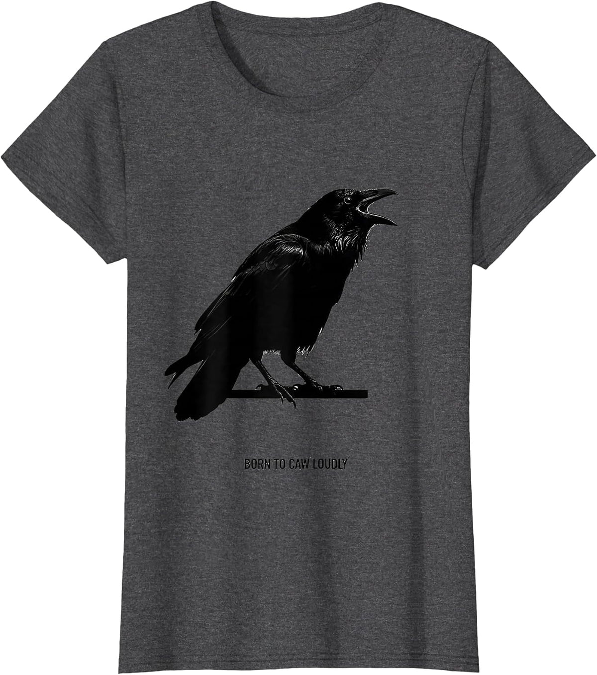 Women's Born to Caw Loudly Crow Lover Design T-Shirt - Dark Heather Grey