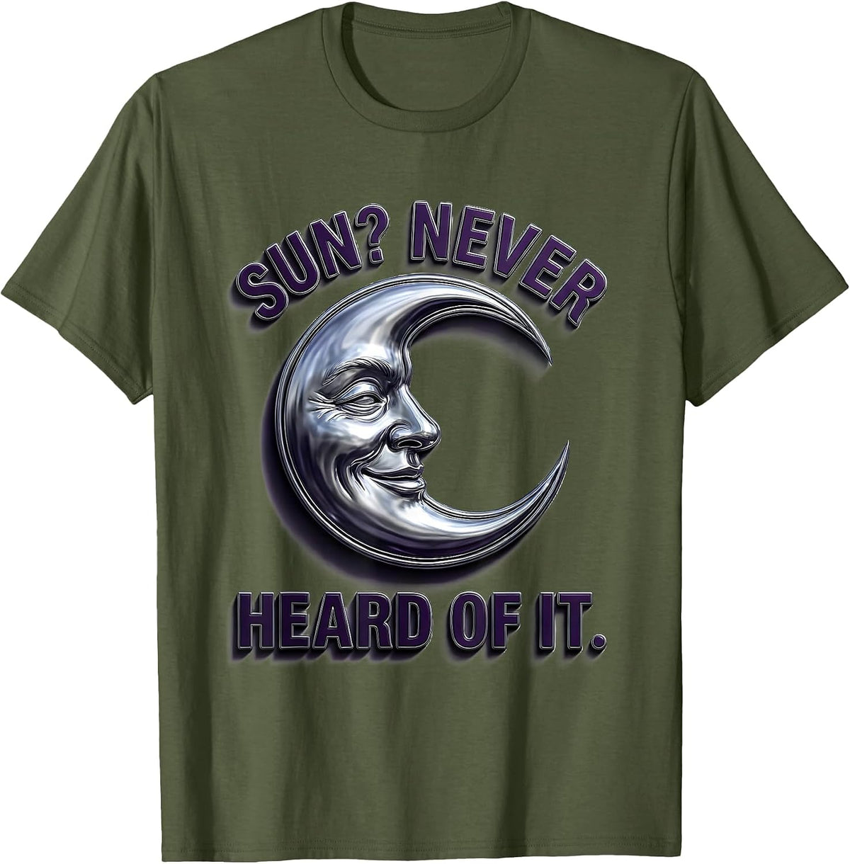 Men's Sun? Never Heard of It Goth Dark Humor Design T-Shirt - Olive Green