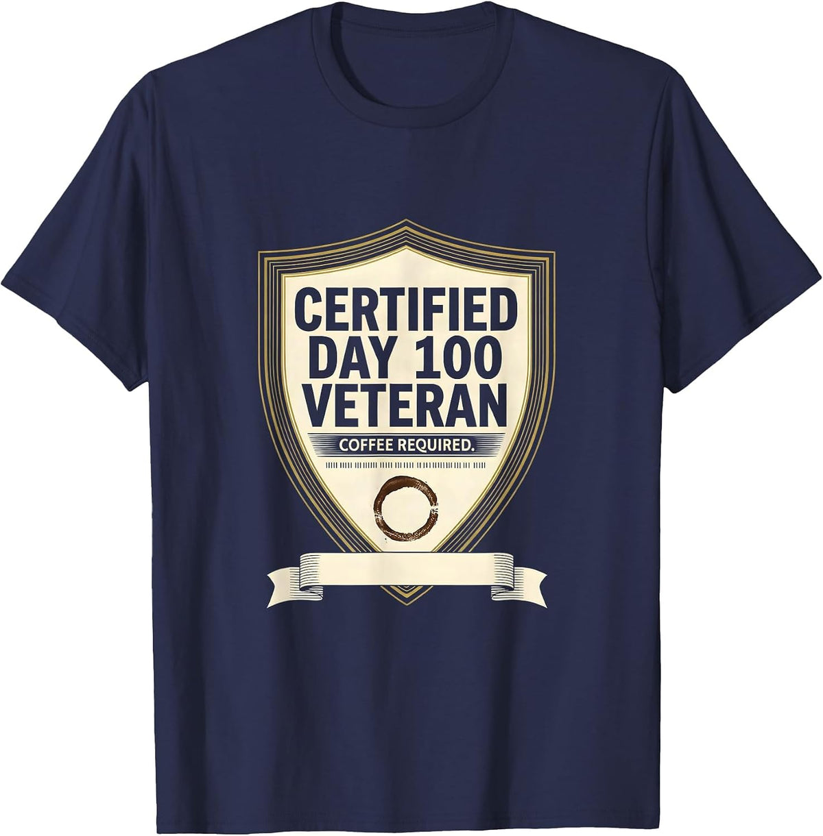 Certified Day 100 Veteran Coffee Required Teacher T-Shirt - Navy Blue