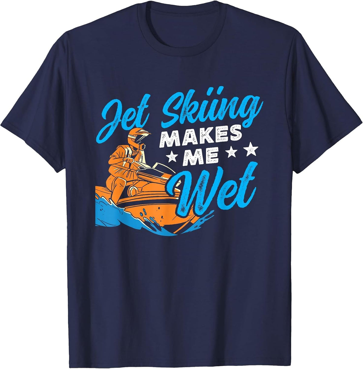 Jet Skiing Makes me Wet Jet Ski T-Shirt - Navy Blue