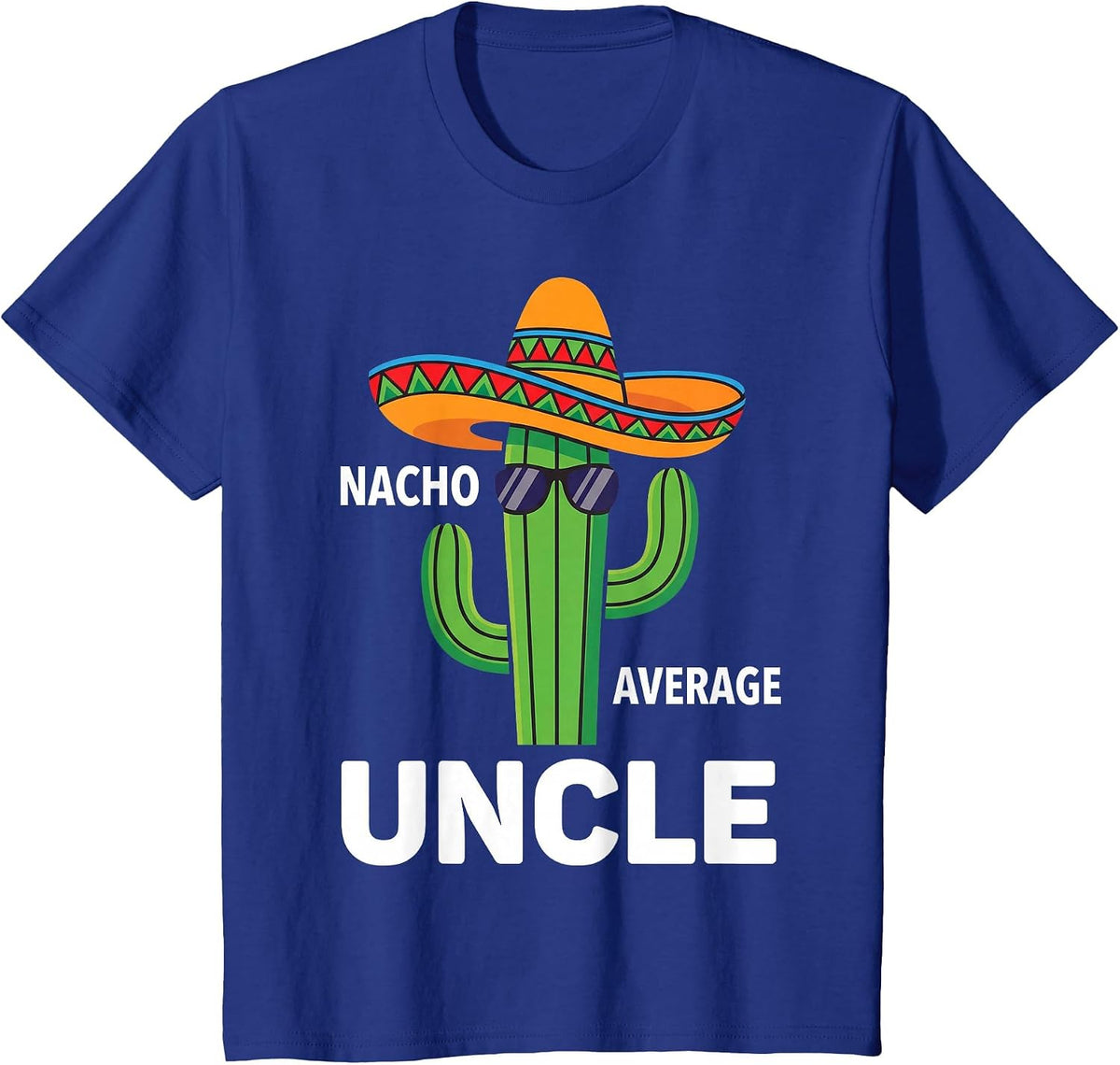 Uncle Joke Humor Funny Nacho Average Uncle T-Shirt - Royal Blue
