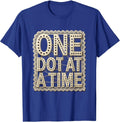 One Dot At A Time Motivational Graphic Design T-Shirt - Royal Blue