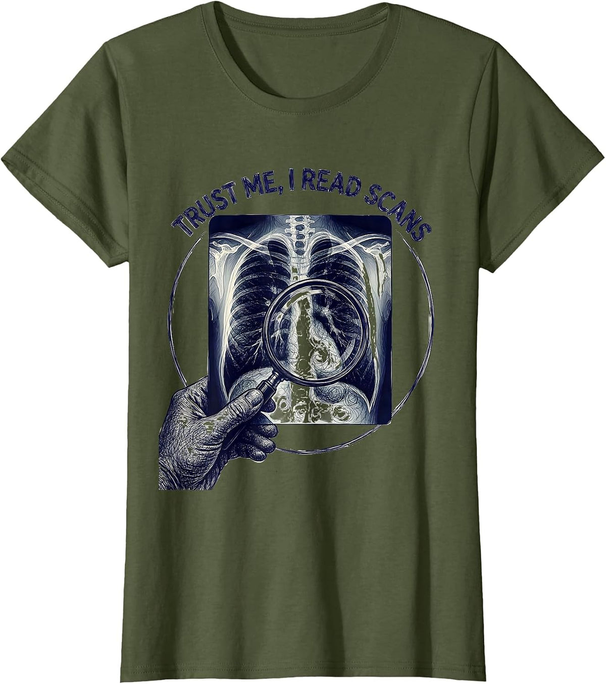 Women's Trust Me I Read Scans Radiology Design T-Shirt - Olive Green