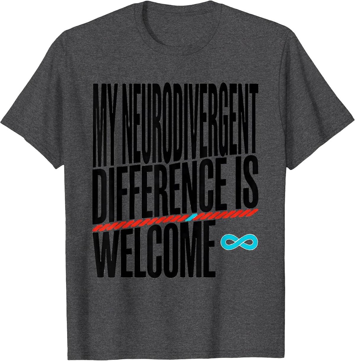Men's My Neurodivergent Difference Is Welcome Neurodivergent Humor T-Shirt - Dark Heather Grey