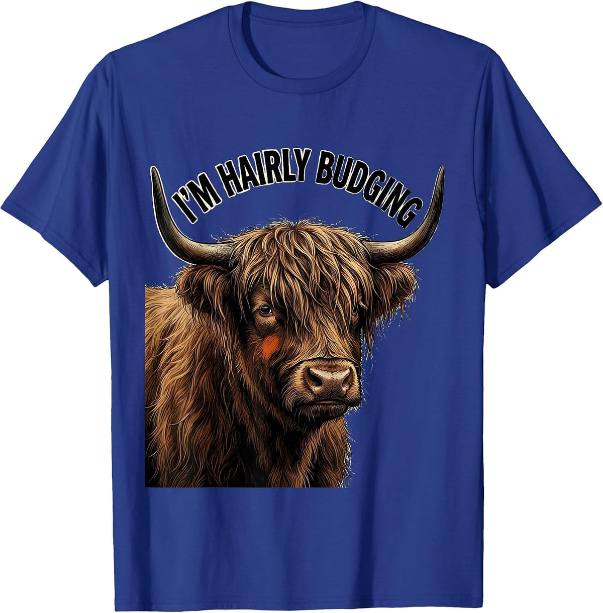 Men's I'm Hairly Budging Funny Highland Cow Animal Lover Humor T-Shirt - Royal Blue