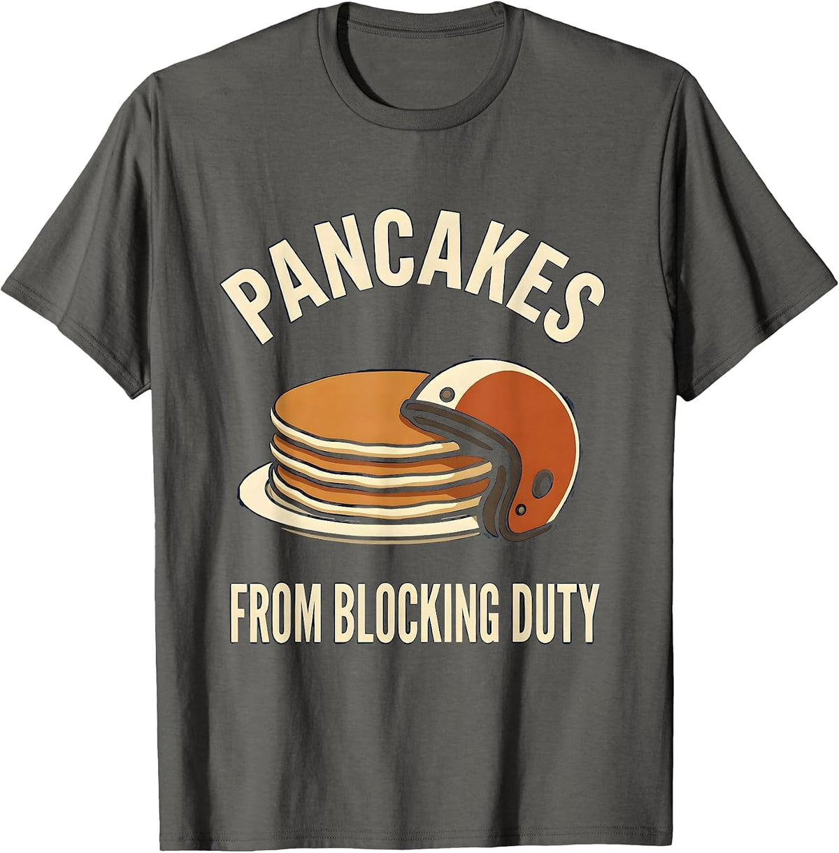 Pancakes From Blocking Duty Vintage Football Lineman Hero T-Shirt - Asphalt Grey