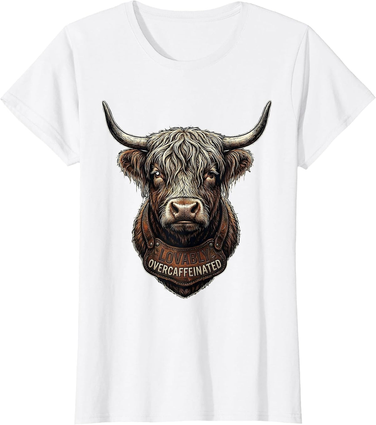 Lovably Overcaffeinated Funny Highland Cow Coffee Lover T-Shirt - White