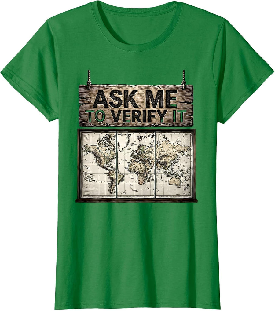 Women's Ask Me To Verify It Funny History Teacher Back To School T-Shirt - Kelly Green