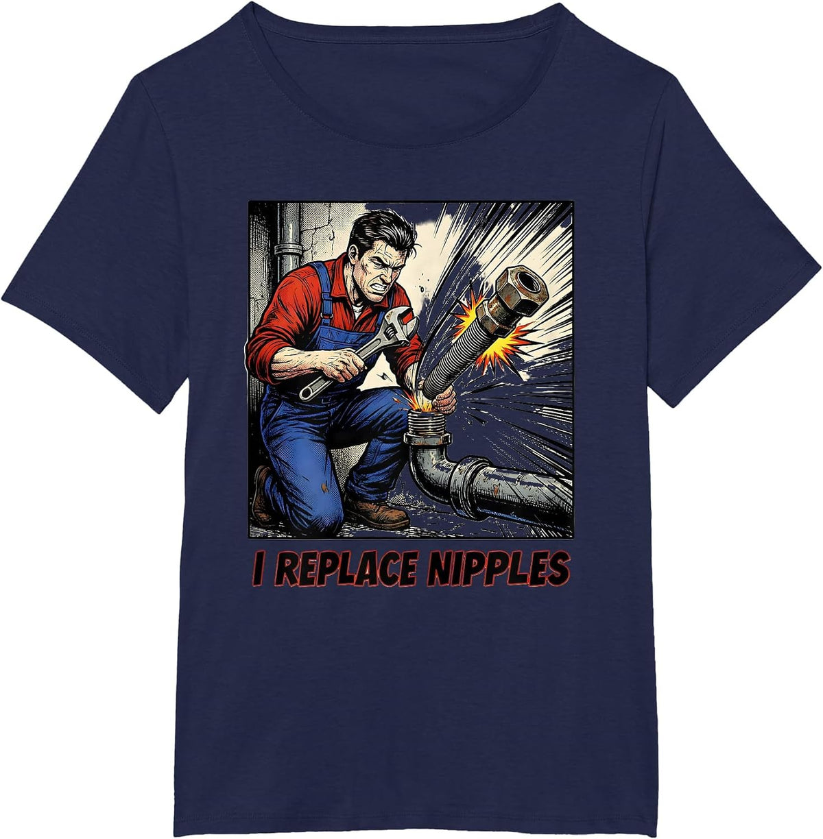 Women's I Replace Nipples Funny Plumber Pipefitter Steamfitter T-Shirt - Navy Blue
