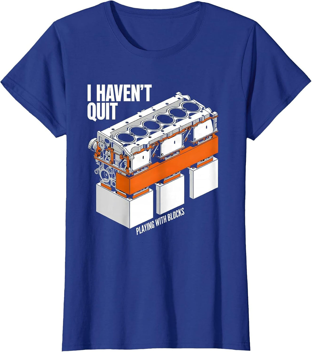 Women's I Haven't Quit Playing With Blocks Brutalist Mechanic Garage T-Shirt - Royal Blue