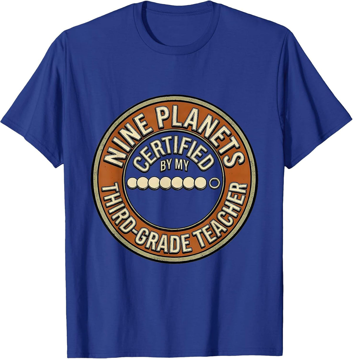Nine Planets, Certified By My Third-Grade Teacher Retro T-Shirt - Royal Blue
