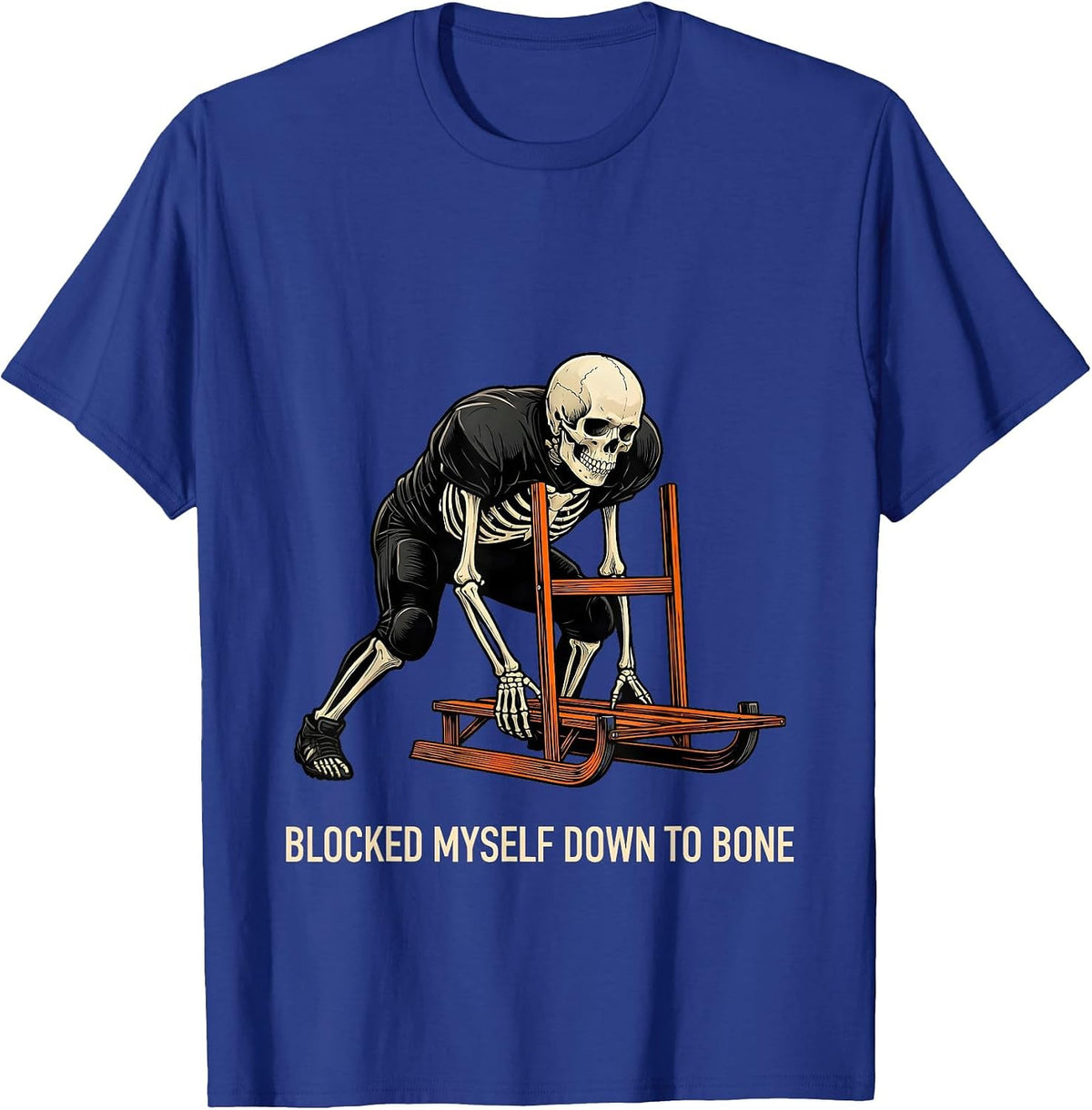 Men's Blocked Myself Down To Bone Funny Skeleton Football Lineman T-Shirt - Royal Blue