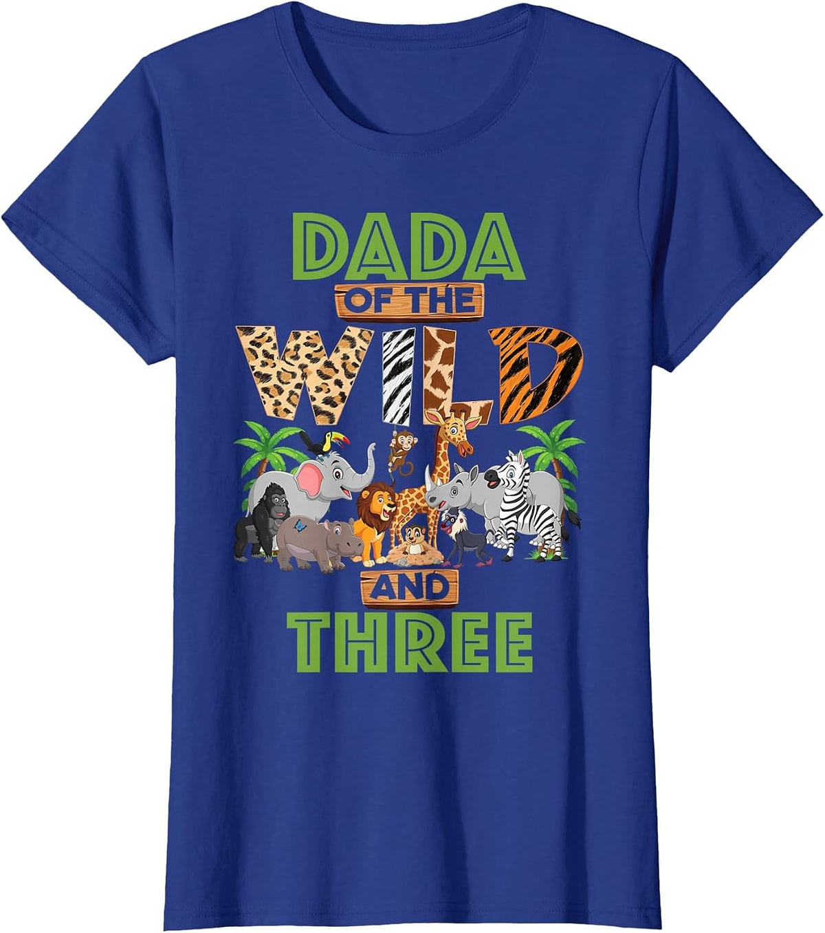3rd Birthday Zoo Safari Jungle Dada of The Wild and Three T-Shirt - Royal Blue