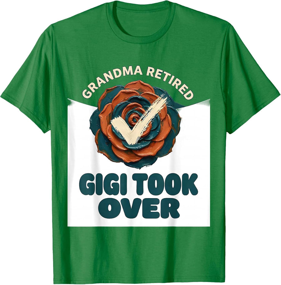 Men's Grandma Retired Gigi Took Over Funny Gigi Grandma Gift T-Shirt - Kelly Green