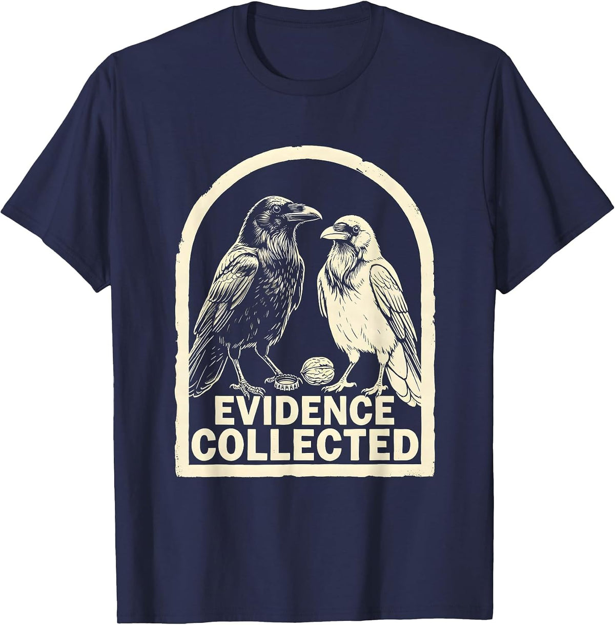 Evidence Collected Dark Humor Crow Lover Sarcastic Bird Pun T-Shirt - Navy Blue