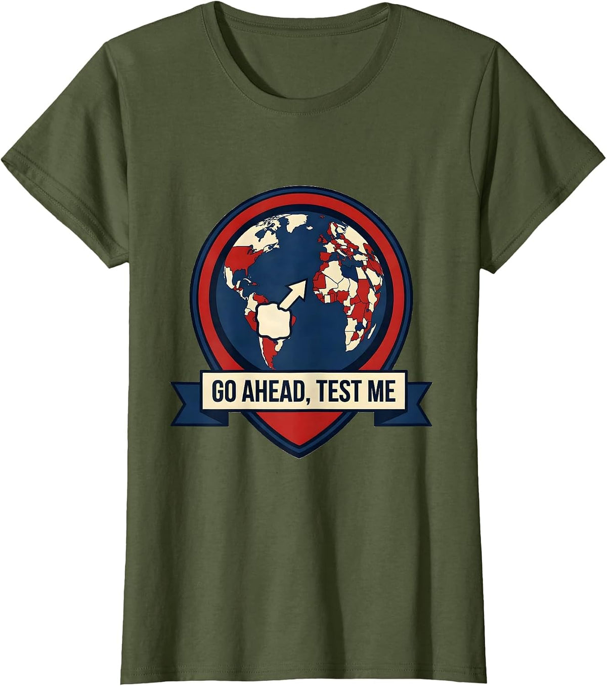Women's Go Ahead, Test Me Geography Teacher World Flags Map T-Shirt - Olive Green
