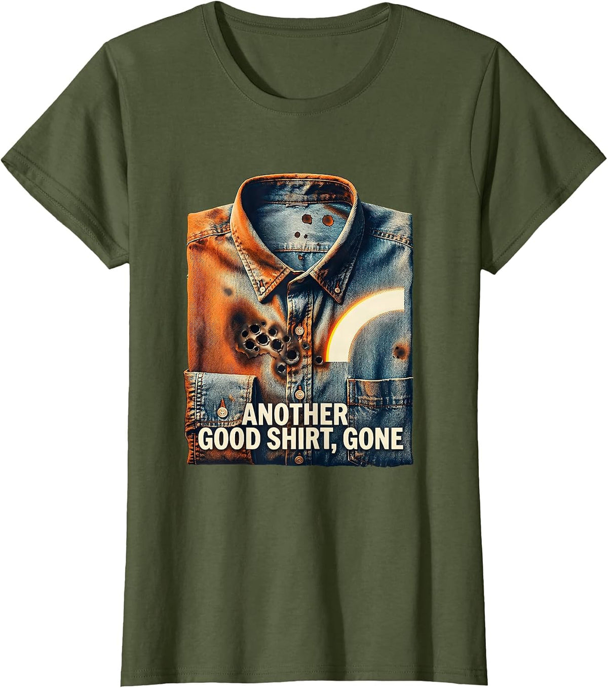 Women's Another Good Shirt, Gone Funny Welder Trade Humor T-Shirt - Olive Green