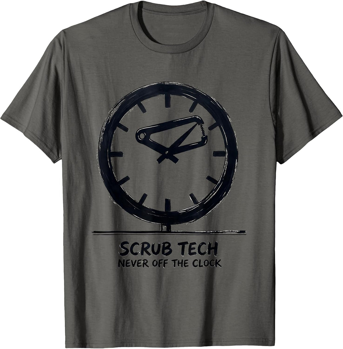 Scrub Tech Never Off The Clock Funny Surgical Technologist T-Shirt - Asphalt Grey