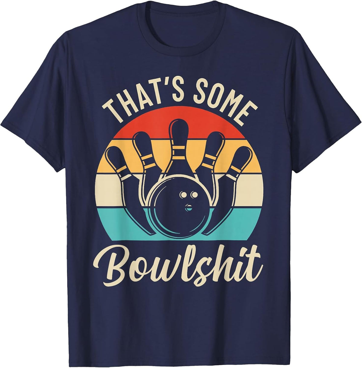 Vintage Bowling That's Some Bowlshit Retro Team Bowler Funny T-Shirt - Navy Blue