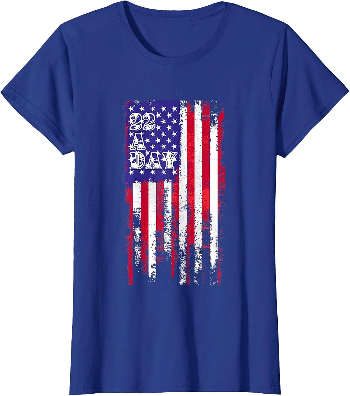22 A Day is 22 Too Many Veteran Lives Matter Help Veterans T-Shirt - Royal Blue