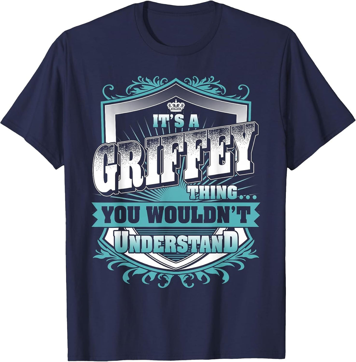 It's A Griffey Thing You Wouldn't Understand Family Name T-Shirt - Navy Blue