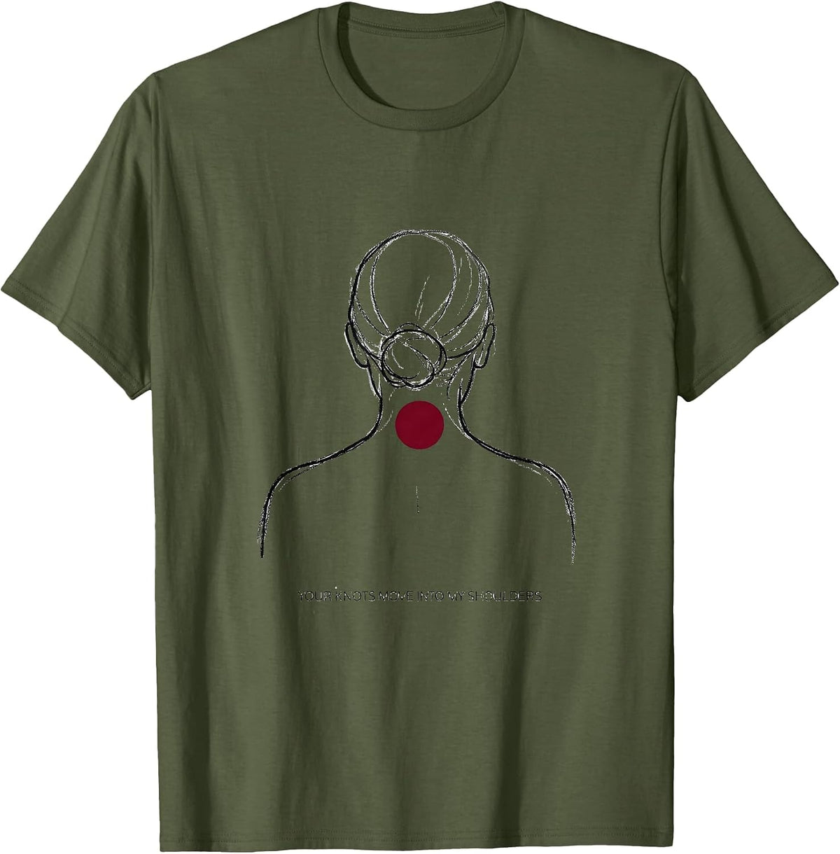 Men's Your Knots Move Into My Shoulders Funny Massage Therapist T-Shirt - Olive Green