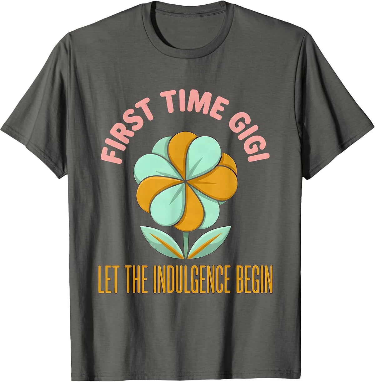 Men's First Time Gigi Let The Indulgence Begin Grandmother T-Shirt - Asphalt Grey