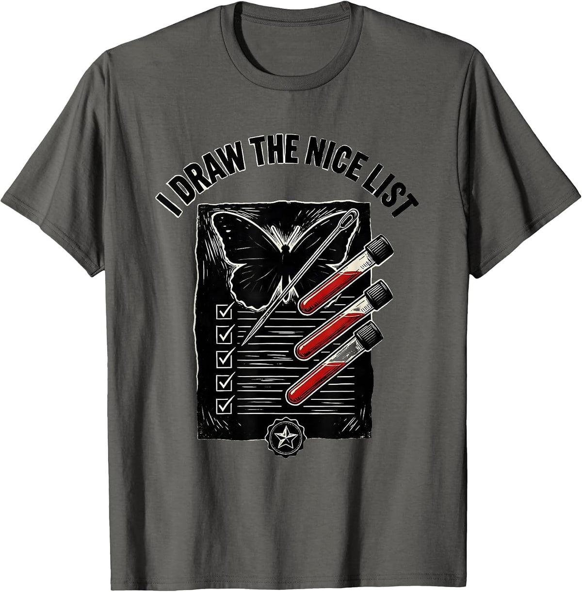 I Draw The Nice List Funny Phlebotomist Holiday Appreciation T-Shirt - Asphalt Grey