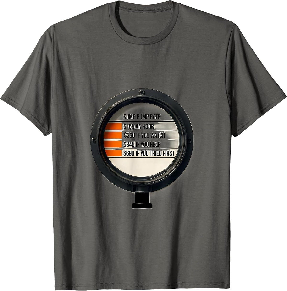 Sump Pump Rate Funny Plumber Hourly Rate Gift T-Shirt - Asphalt Grey