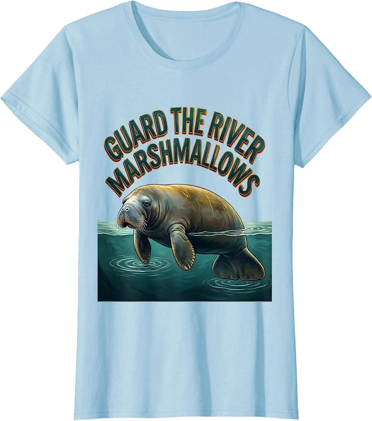 Guard The River Marshmallows Funny Manatee Lover Wildlife T-Shirt - Baby Blue