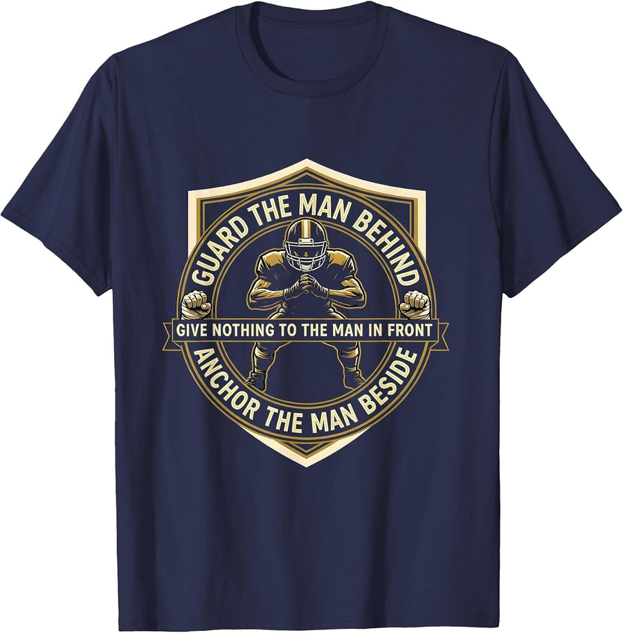 Guard The Man Behind Football Lineman Humor T-Shirt - Navy Blue