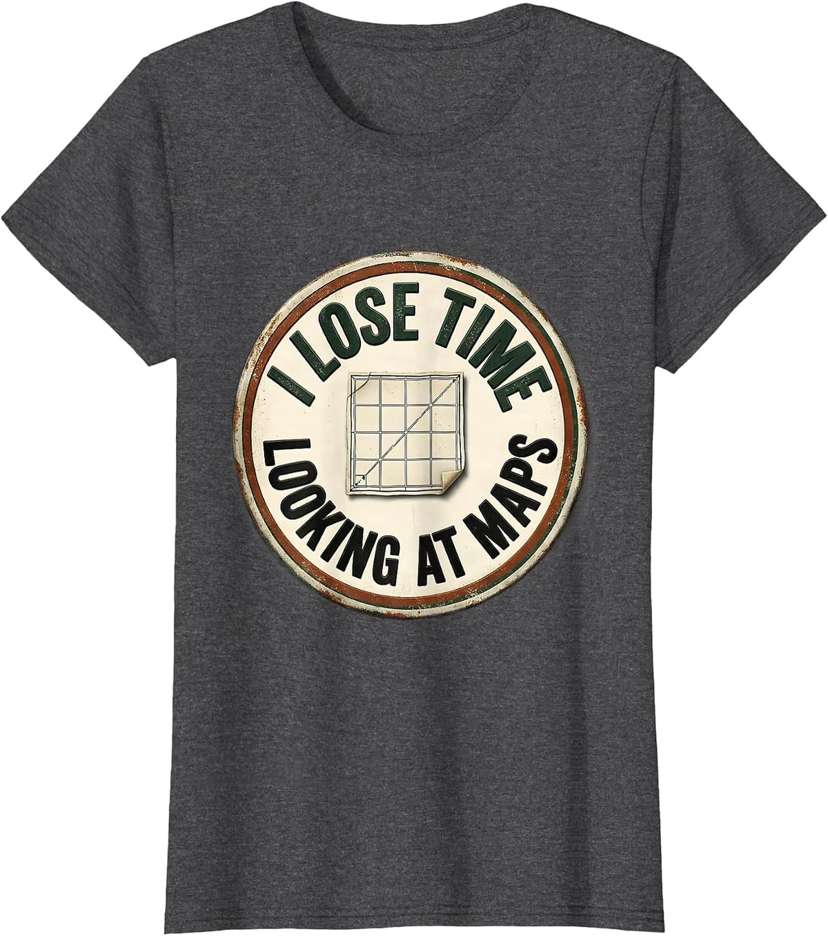 Women's I Lose Time Looking At Maps Vintage History Teacher Deadpan T-Shirt - Dark Heather Grey