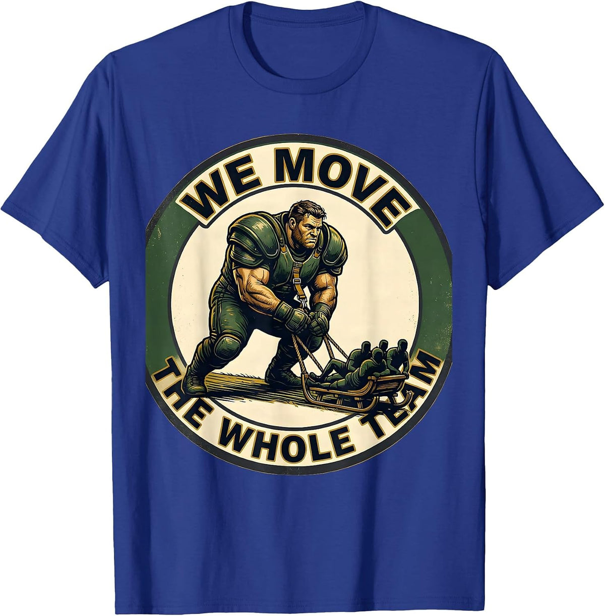Men's We Move The Whole Team Funny Football Lineman Offensive T-Shirt - Royal Blue