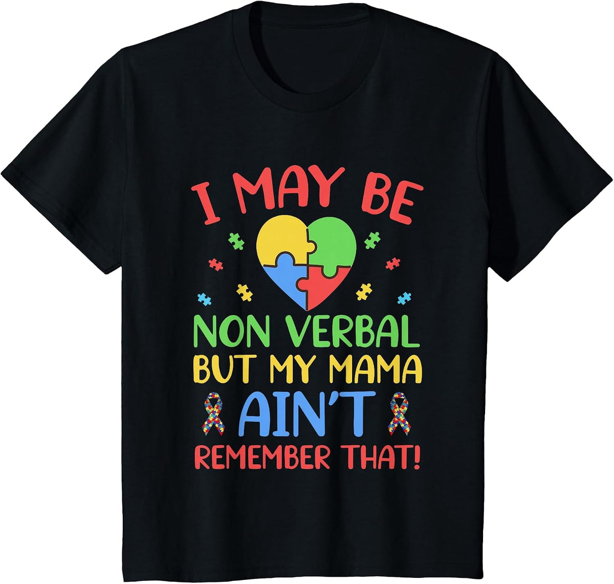 I May Be Non-Verbal Autism Awareness Mom Puzzle Ribbon Cute T-Shirt - Black