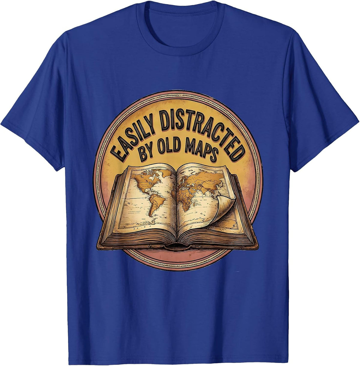 Men's Easily Distracted By Old Maps Funny History Teacher T-Shirt - Royal Blue