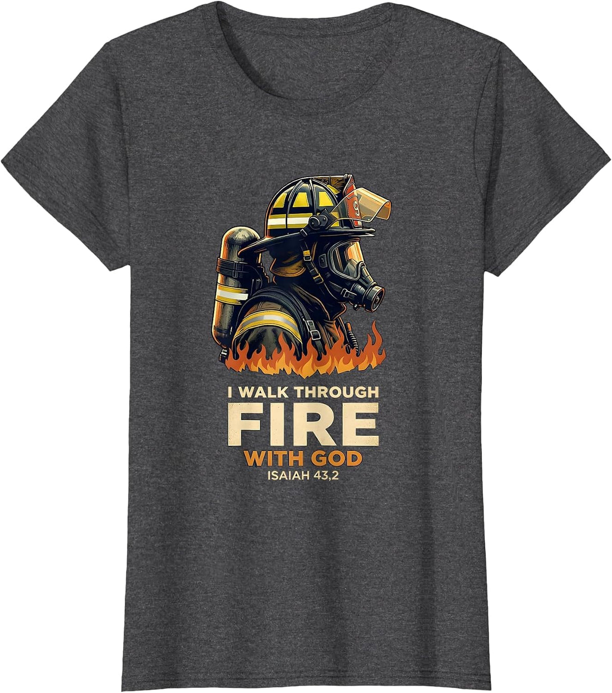 Women's I Walk Through Fire With God Vintage Firefighter T-Shirt - Dark Heather Grey