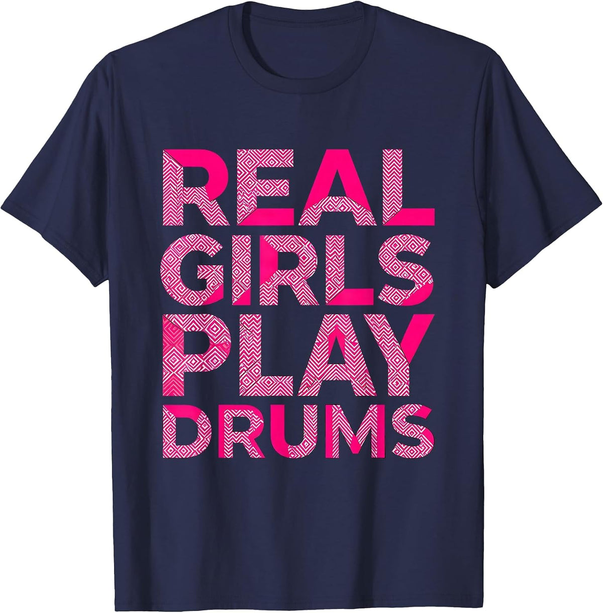 Real Girls Play Drums Band Music Design T-Shirt - Navy Blue