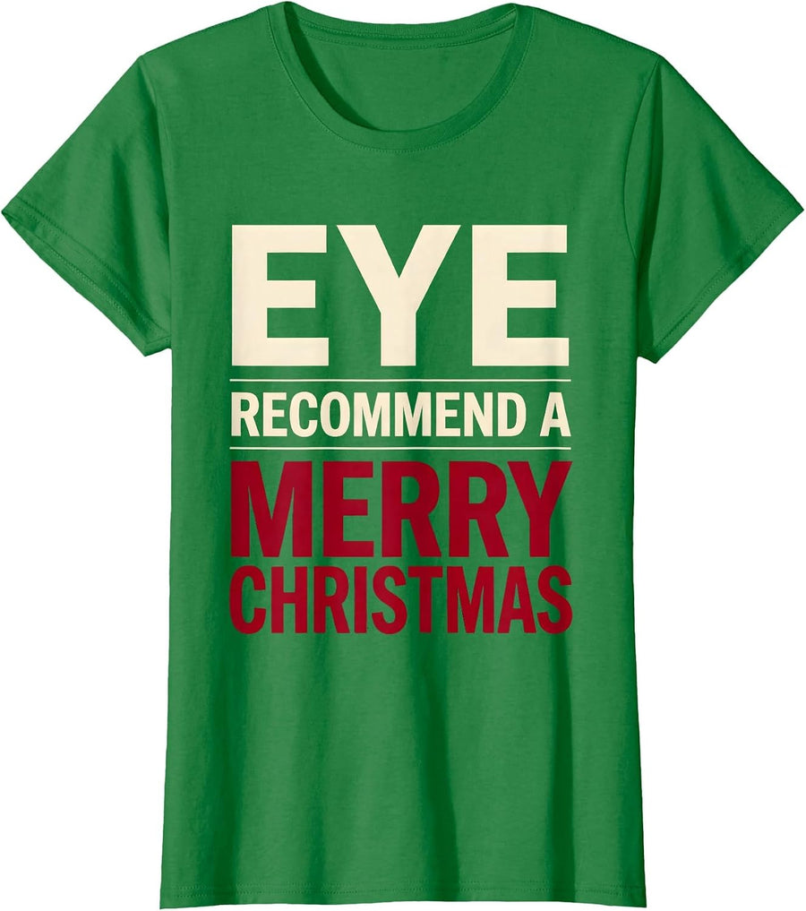 Women's Eye Recommend A Merry Christmas Funny Optometrist Eye-Care T-Shirt - Kelly Green