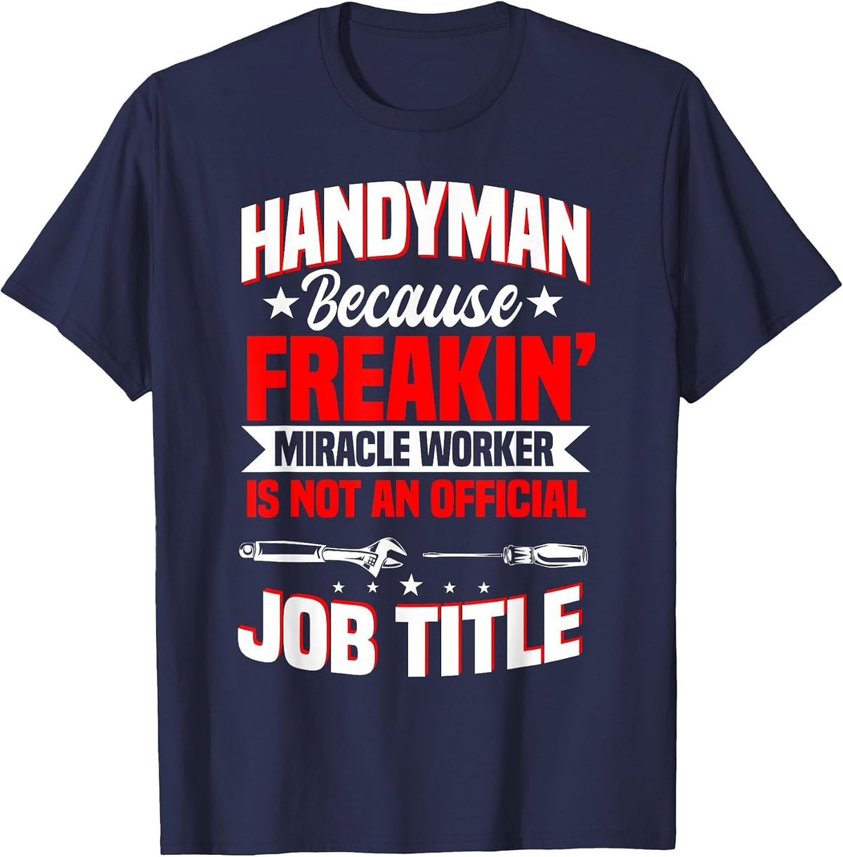 Handyman Repairer for Tradesmen and Craftsmen T-Shirt - Navy Blue