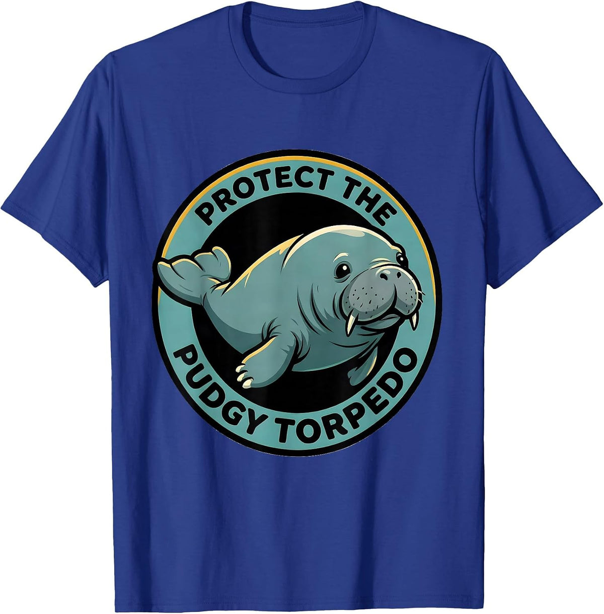 Protect The Pudgy Torpedo Funny Manatee Sea Cow Wildlife T-Shirt - Royal Blue