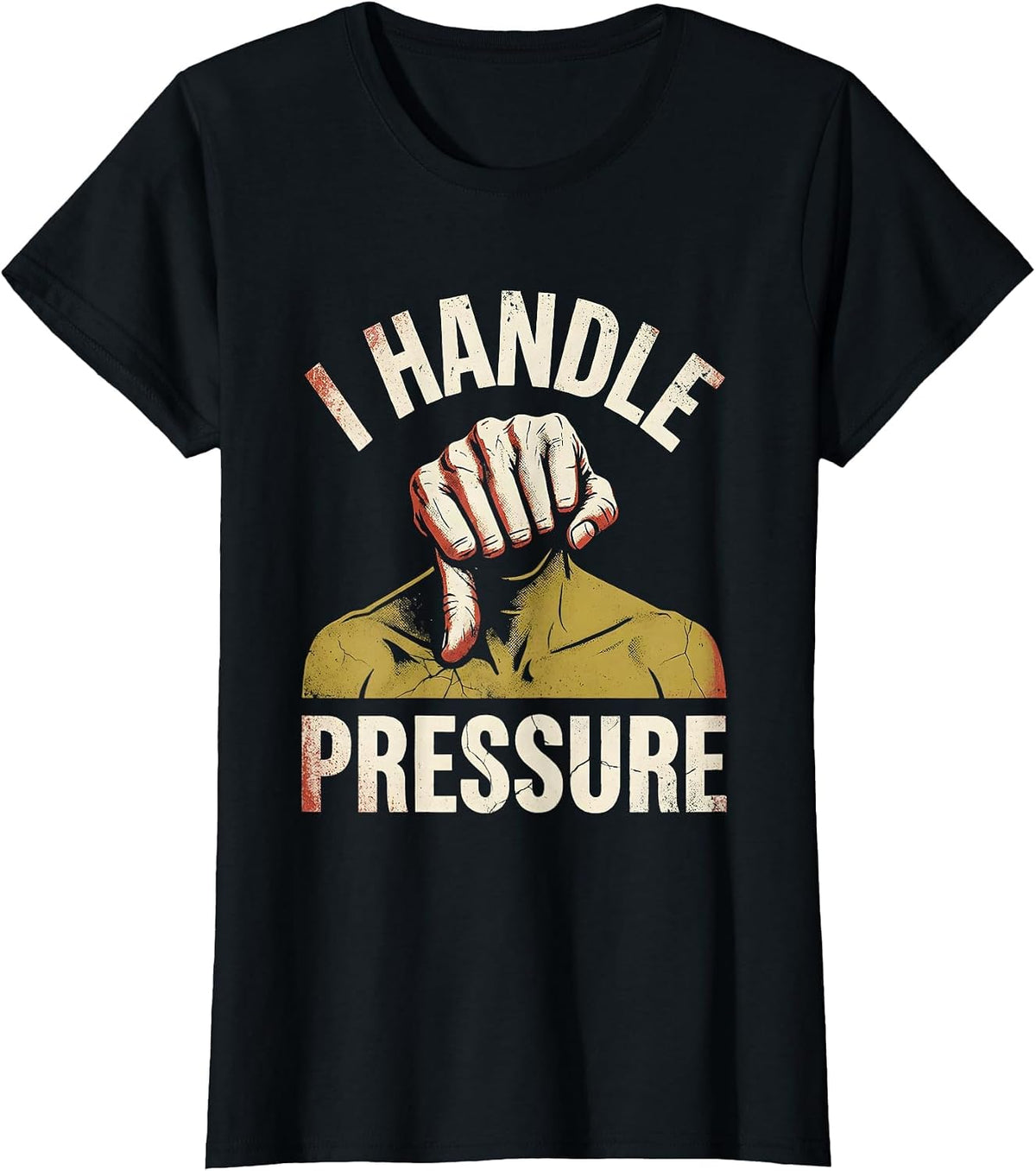 Women's I Handle Pressure Funny Massage Therapist Occupational Humor T-Shirt - Black