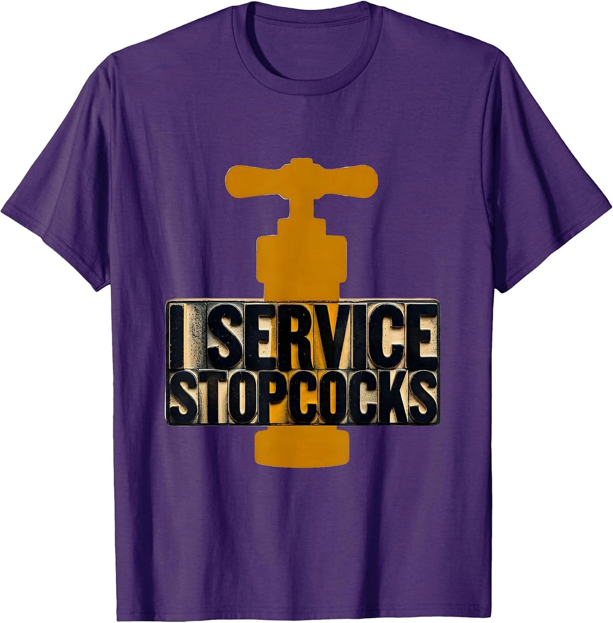 I Service Stopcocks Funny Plumber Pipefitter Gift T-Shirt - Purple