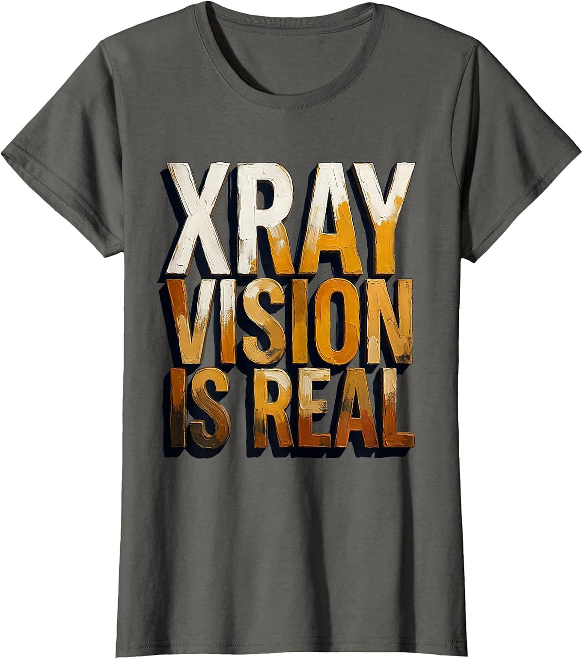 Women's Xray Vision Is Real Radiology Design T-Shirt - Asphalt Grey