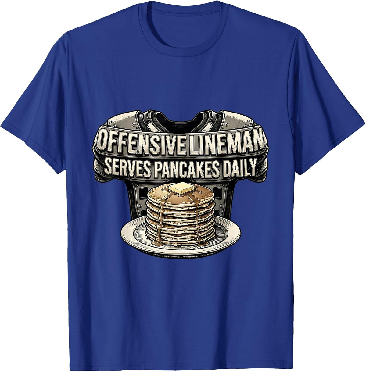 Offensive Lineman Serves Pancakes Daily Funny T-Shirt - Royal Blue