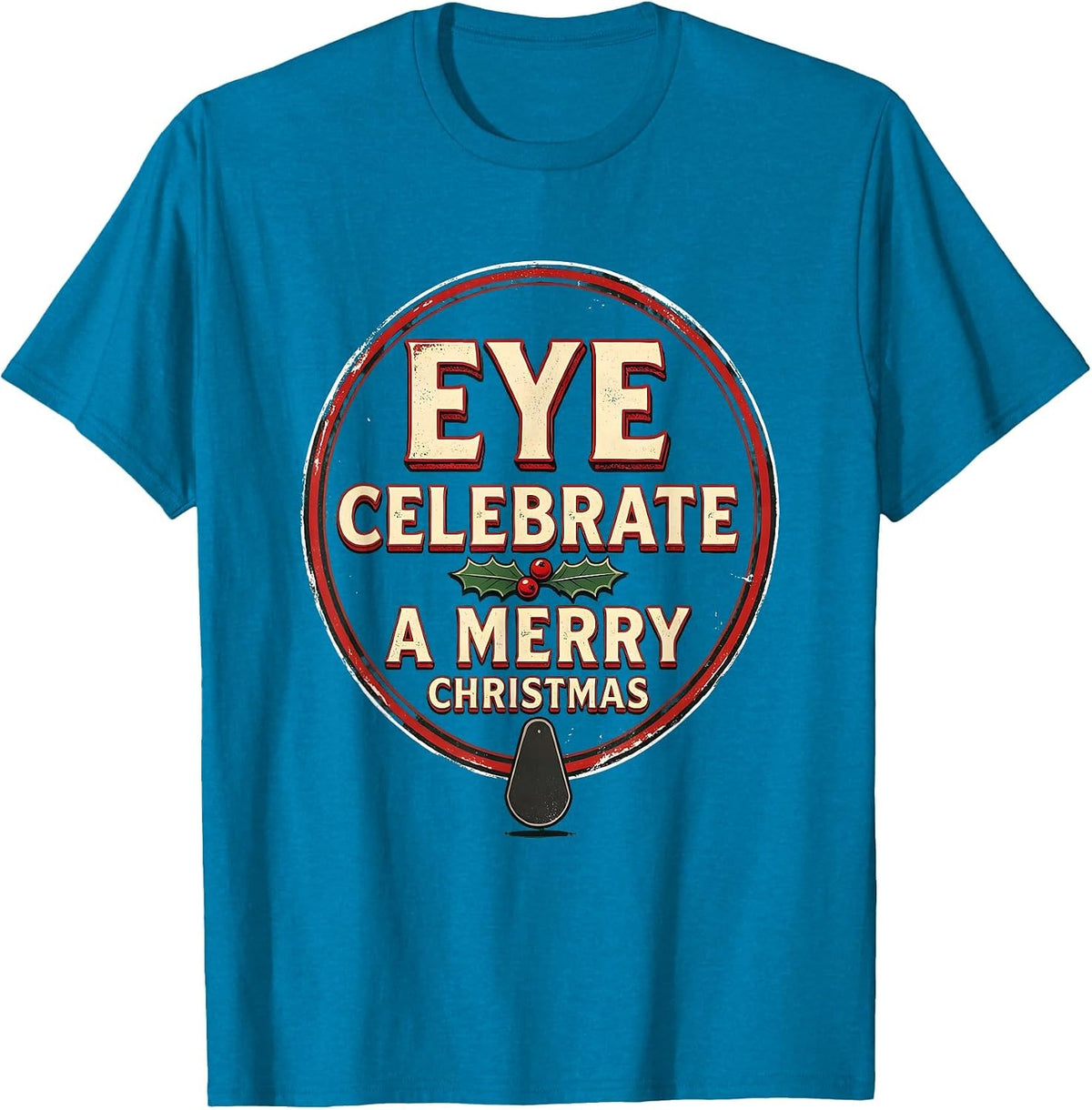 Eye Celebrate A Merry Christmas Vintage Optometrist Eye T-Shirt - Sapphire Blue