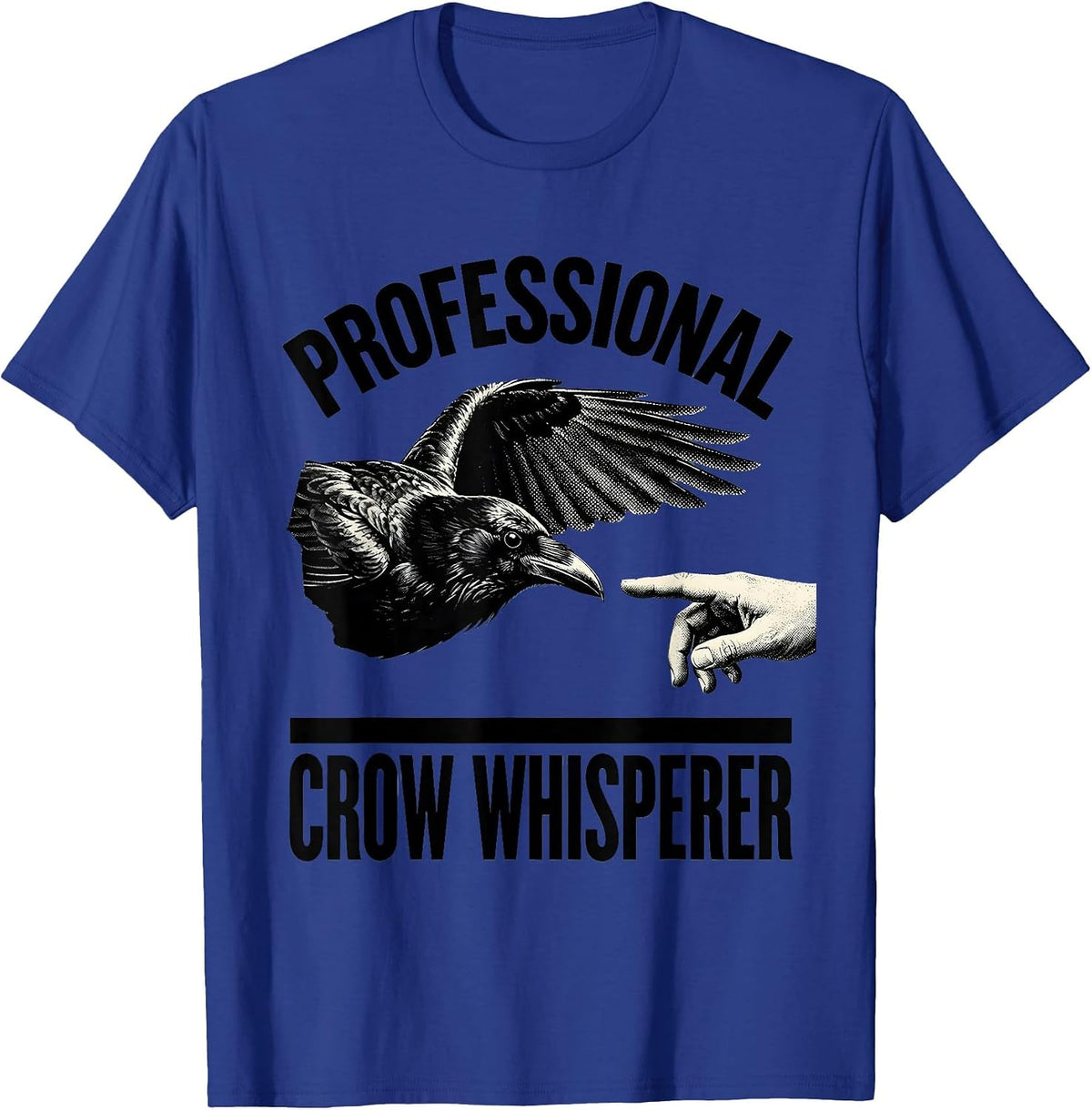 Professional Crow Whisperer Funny Bird Lover Design T-Shirt - Royal Blue