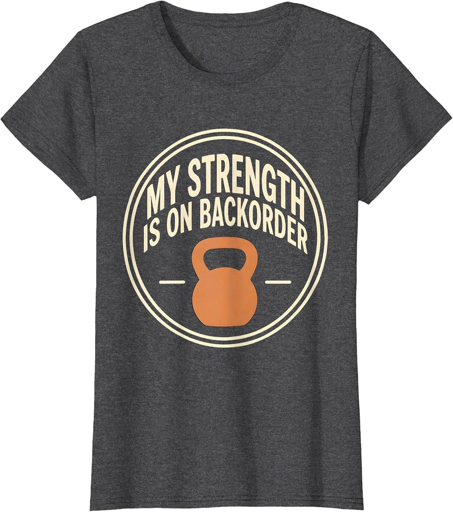 Women's My Strength Is On Backorder Funny Gym Weightlifting Workout T-Shirt - Dark Heather Grey